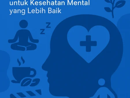 Pentingnya Self-Care untuk Kesehatan Mental yang Lebih Baik