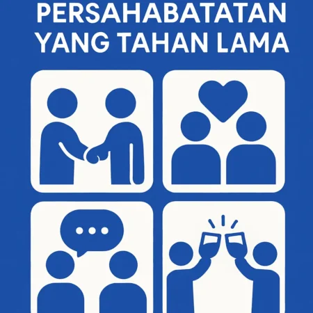 Cara Menjalin Persahabatan yang Tahan Lama